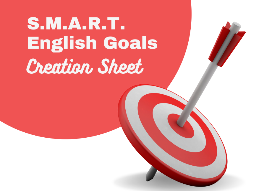 Get your SMART English Goals Creation Sheet from Richard Hill English - Learn the Smart Way